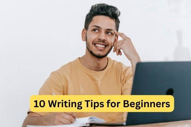 Top 10 Writing Tips for Beginners